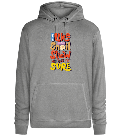 Slow but Sure Design - Premium unisex hoodie_ORION GREY II_front