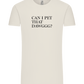 Can I Pet That Dawggg Design - Comfort Unisex T-Shirt_ECRU_front