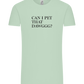 Can I Pet That Dawggg Design - Comfort Unisex T-Shirt_ICE GREEN_front