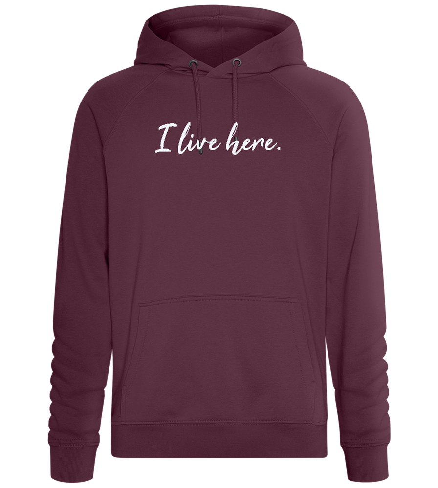I Live Here Design - Comfort unisex hoodie_BORDEAUX_front