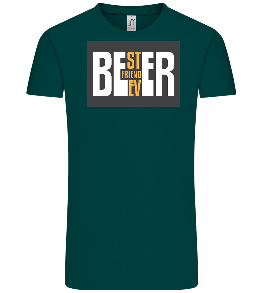 Beer Best Friend Ever Design - Comfort Unisex T-Shirt_GREEN EMPIRE_front