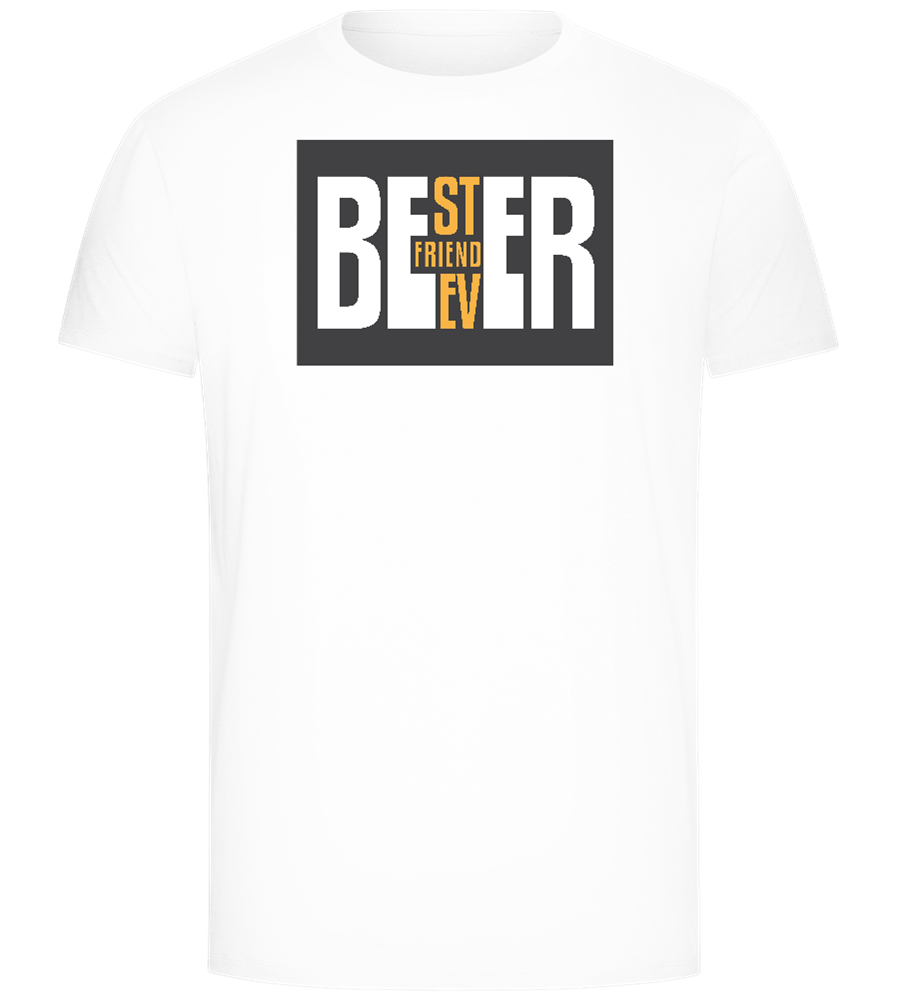 Beer Best Friend Ever Design - Comfort Unisex T-Shirt_WHITE_front