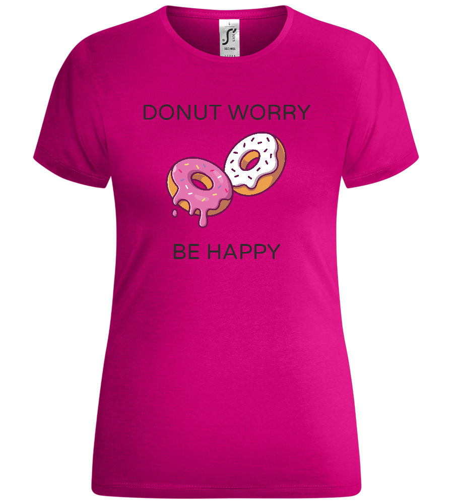 Donut Worry Design  - Comfort women's t-shirt_FUCHSIA_front