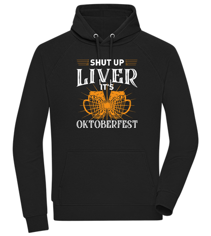 Shut Up Liver It's Oktoberfest Design - Comfort unisex hoodie_BLACK_front