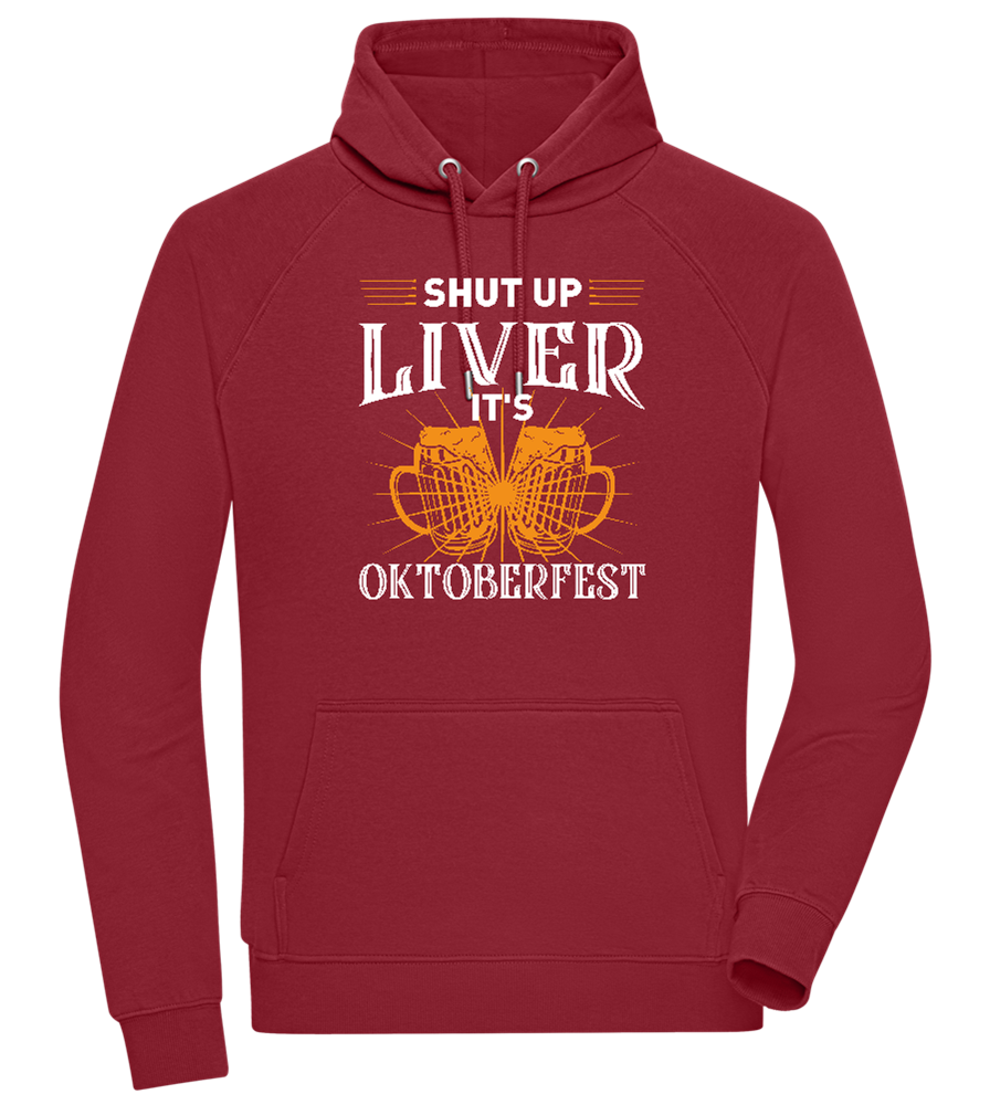 Shut Up Liver It's Oktoberfest Design - Comfort unisex hoodie_BORDEAUX_front