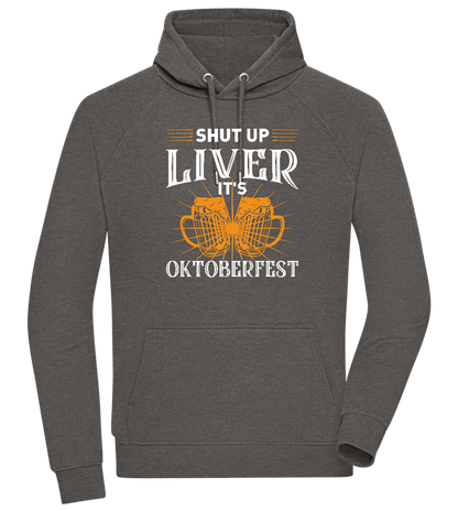 Shut Up Liver It's Oktoberfest Design - Comfort unisex hoodie_CHARCOAL CHIN_front