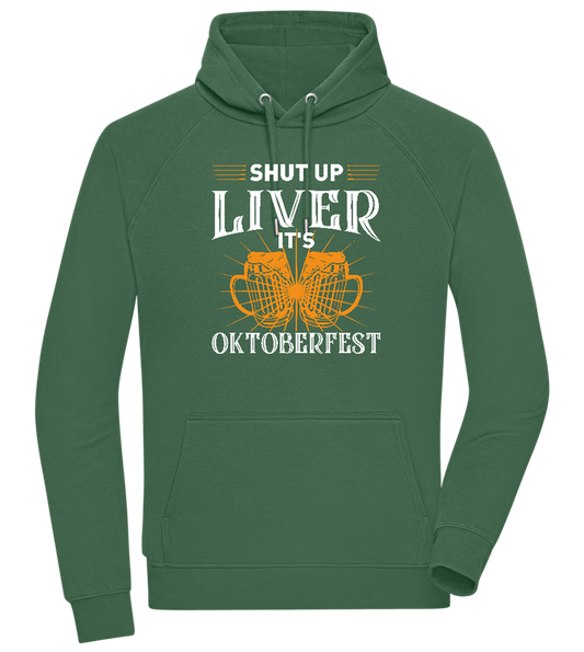 Shut Up Liver It's Oktoberfest Design - Comfort unisex hoodie_GREEN BOTTLE_front