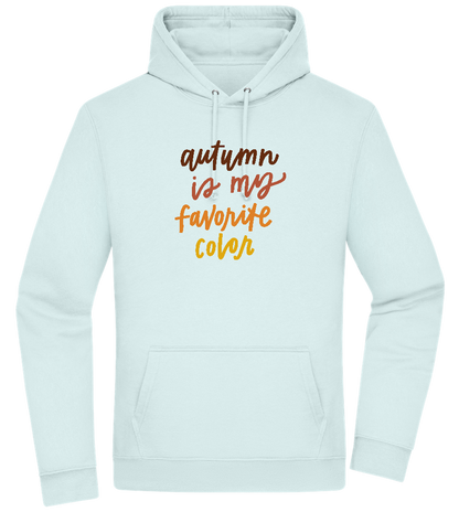 My Favorite Color is Autumn Design - Premium Essential Unisex Hoodie_ARCTIC BLUE_front