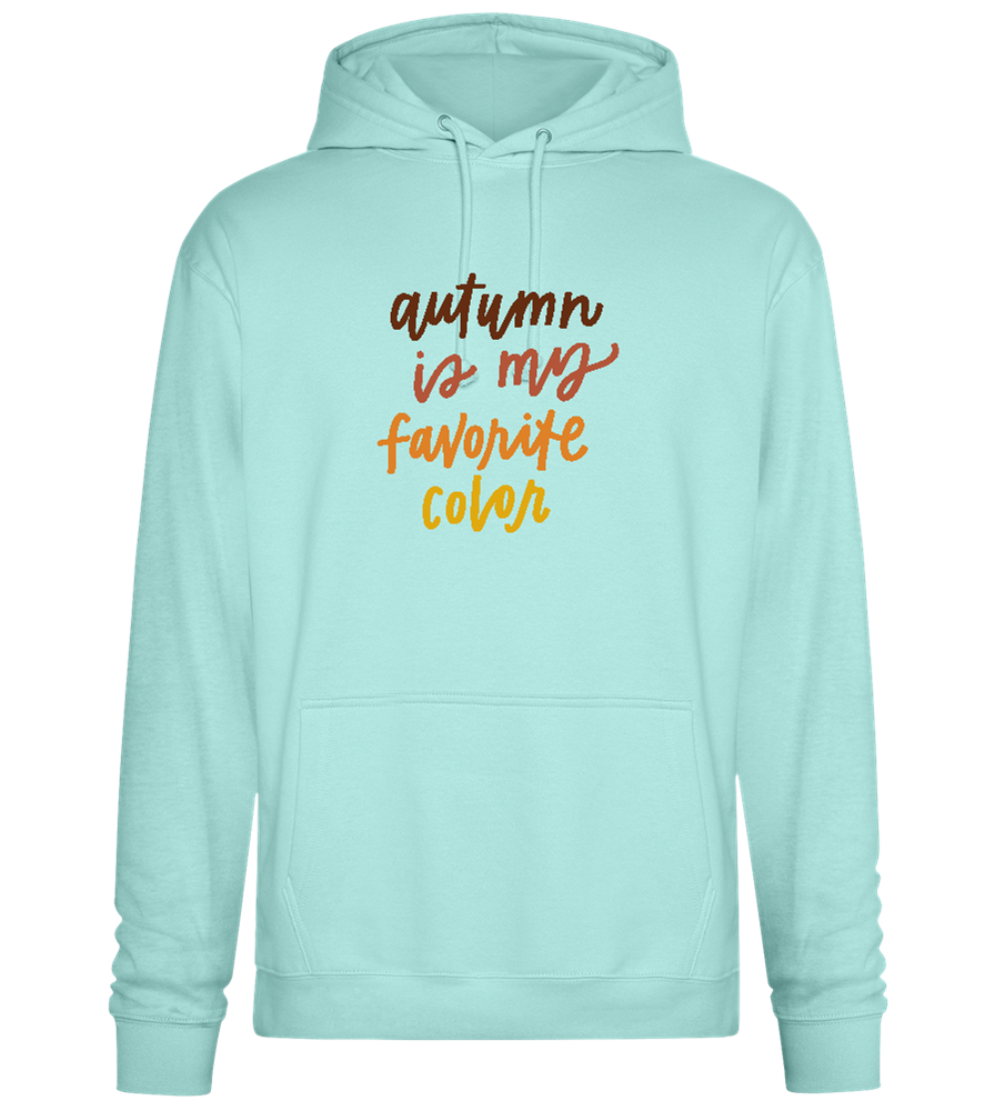 My Favorite Color is Autumn Design - Premium Essential Unisex Hoodie_ARCTIC BLUE_front