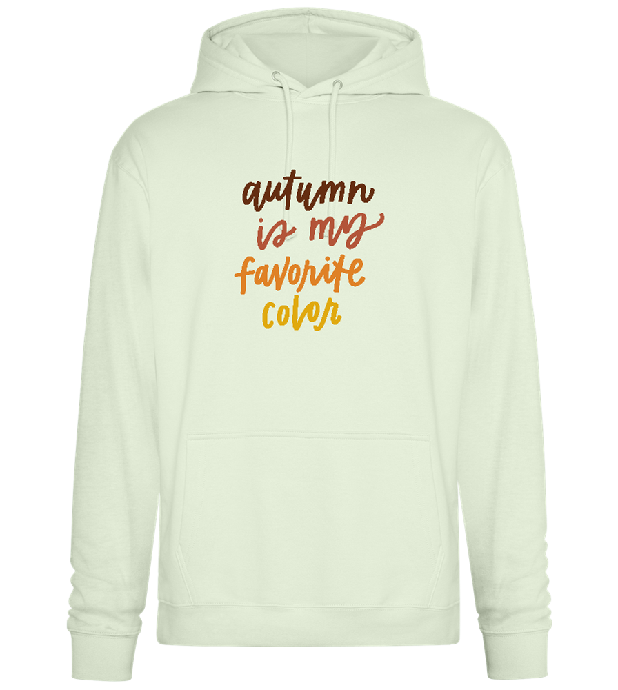 My Favorite Color is Autumn Design - Premium Essential Unisex Hoodie_CREAMY GREEN_front