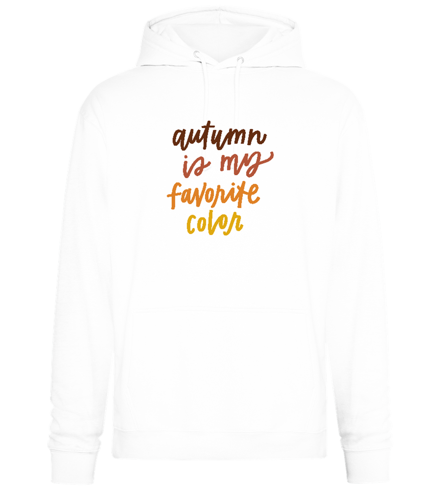 My Favorite Color is Autumn Design - Premium Essential Unisex Hoodie_WHITE_front