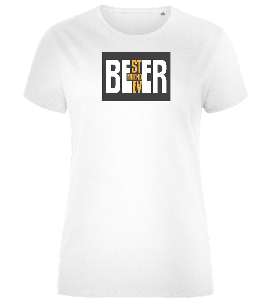 Beer Best Friend Design - Comfort women's fitted t-shirt_WHITE_front