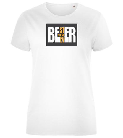 Beer Best Friend Design - Comfort women's fitted t-shirt_WHITE_front