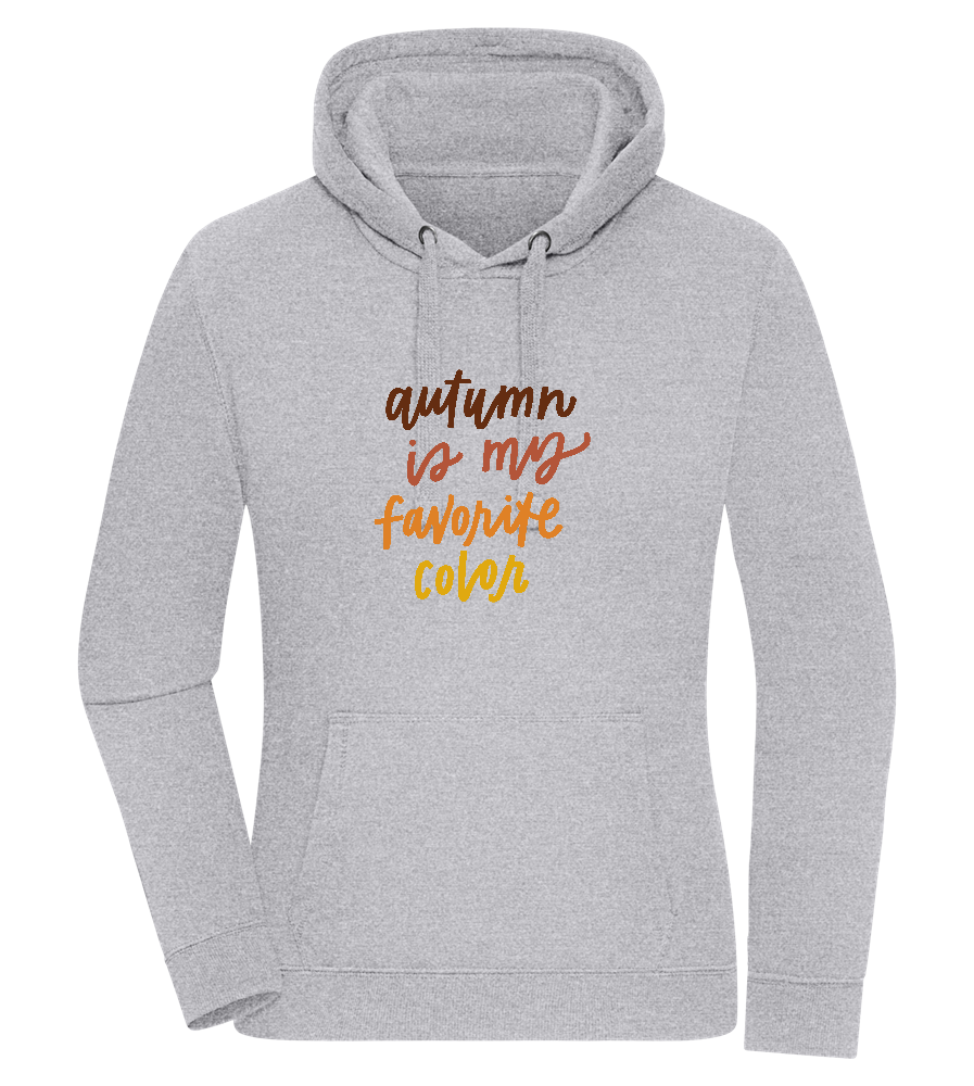 My Favorite Color is Autumn Design - Premium women's hoodie_ORION GREY II_front