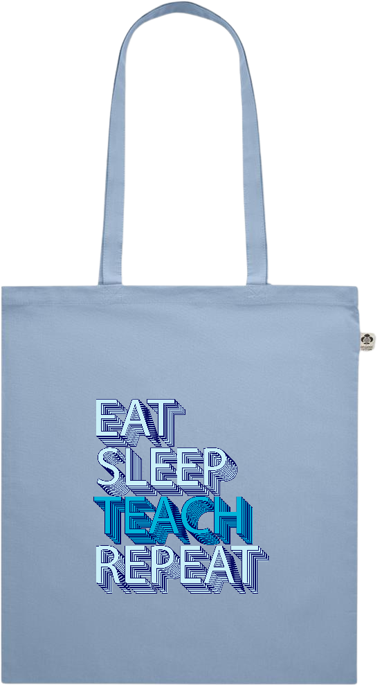 Eat Sleep Teach Repeat Design - Premium colored organic cotton shopping bag_BABY BLUE_front