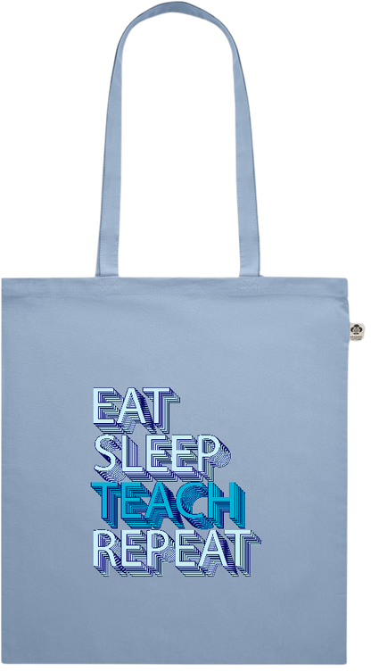 Eat Sleep Teach Repeat Design - Premium colored organic cotton shopping bag_BABY BLUE_front