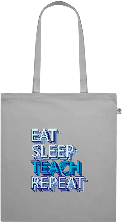 Eat Sleep Teach Repeat Design - Premium colored organic cotton shopping bag_GREY_front