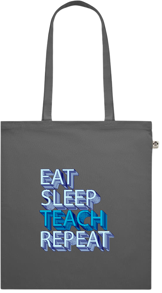 Eat Sleep Teach Repeat Design - Premium colored organic cotton shopping bag_STONE GREY_front