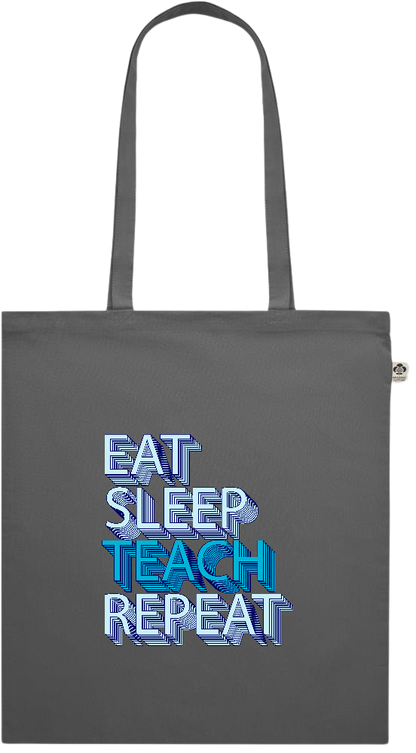 Eat Sleep Teach Repeat Design - Premium colored organic cotton shopping bag_STONE GREY_front