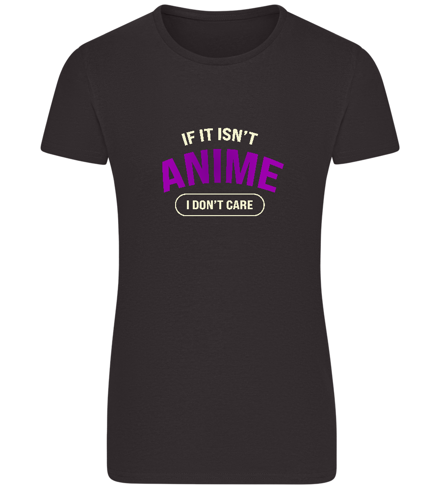 No Anime Don't Care Design - Basic women's fitted t-shirt_DEEP BLACK_front