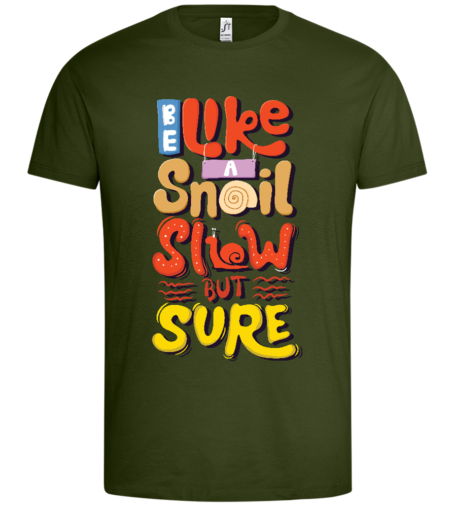 Snail,slow but Sure Design - Premium men's t-shirt_ARMY_front