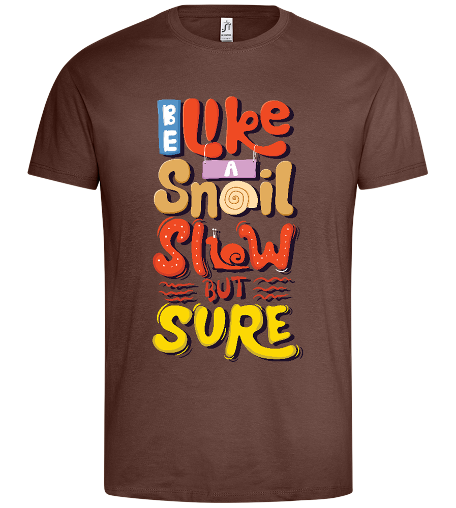 Snail,slow but Sure Design - Premium men's t-shirt_CHOCOLATE_front