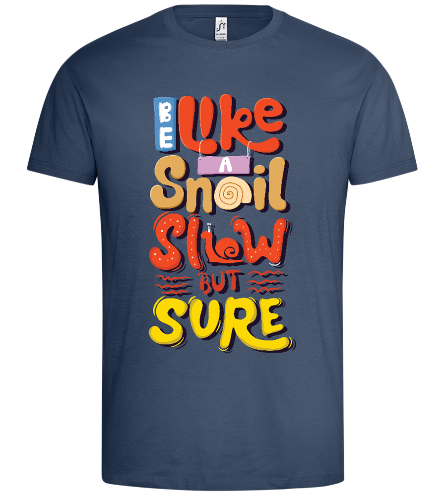 Snail,slow but Sure Design - Premium men's t-shirt_DENIM_front