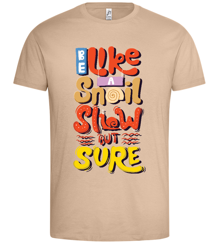 Snail,slow but Sure Design - Premium men's t-shirt_SAND_front