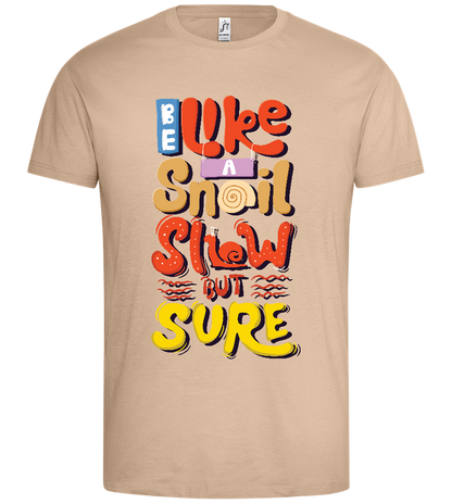 Snail,slow but Sure Design - Premium men's t-shirt_SAND_front