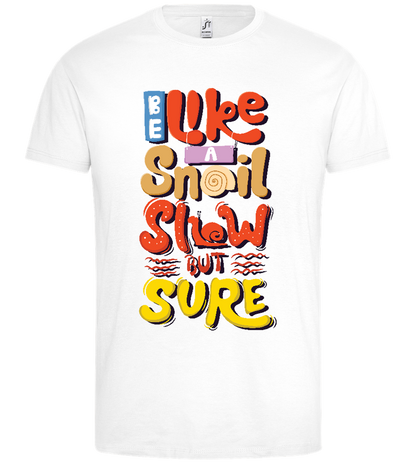 Snail,slow but Sure Design - Premium men's t-shirt_WHITE_front