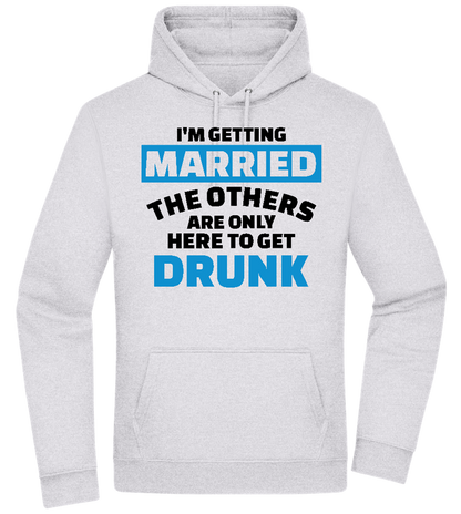 Only Here To Get Drunk Design - Premium Essential Unisex Hoodie_ORION GREY II_front