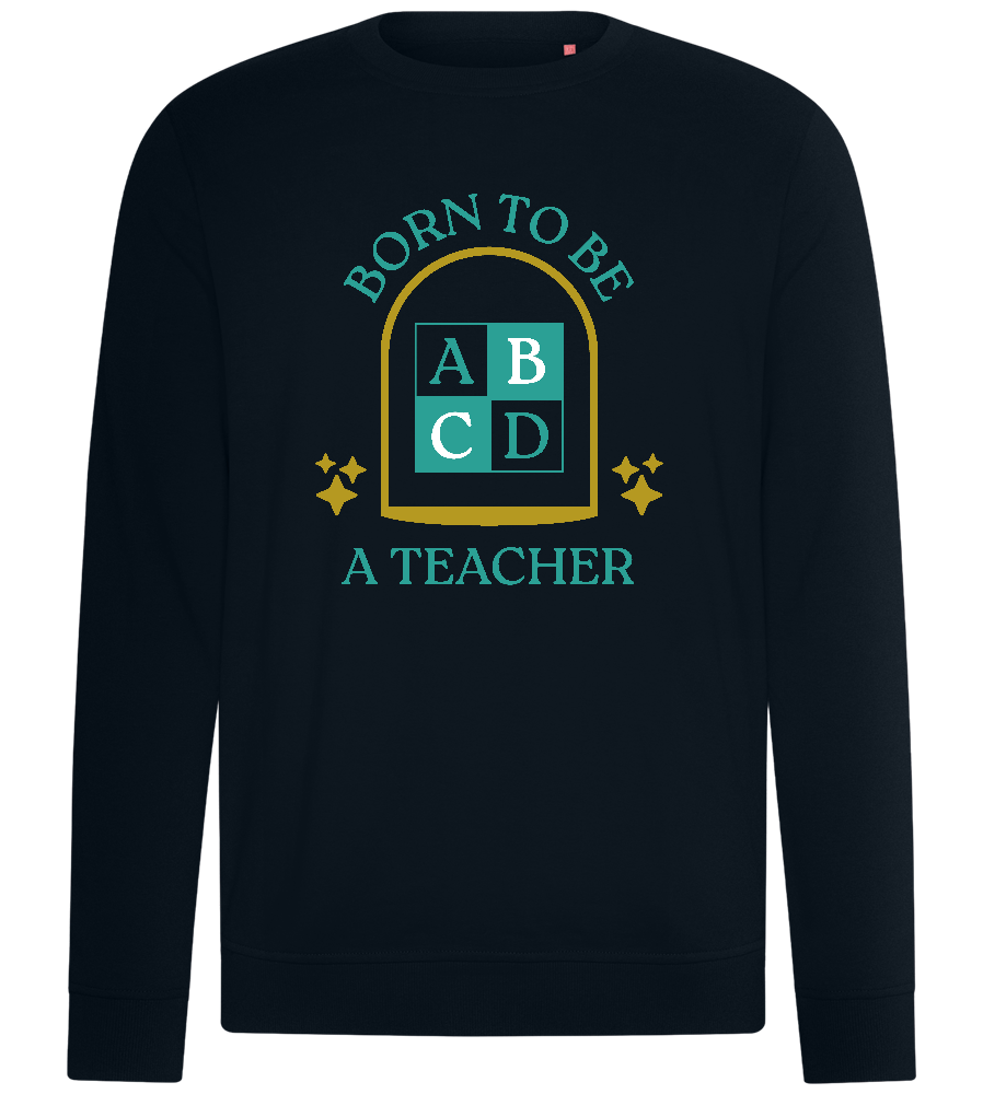 Born to be Teaching Design - Comfort unisex sweater_BLACK_front