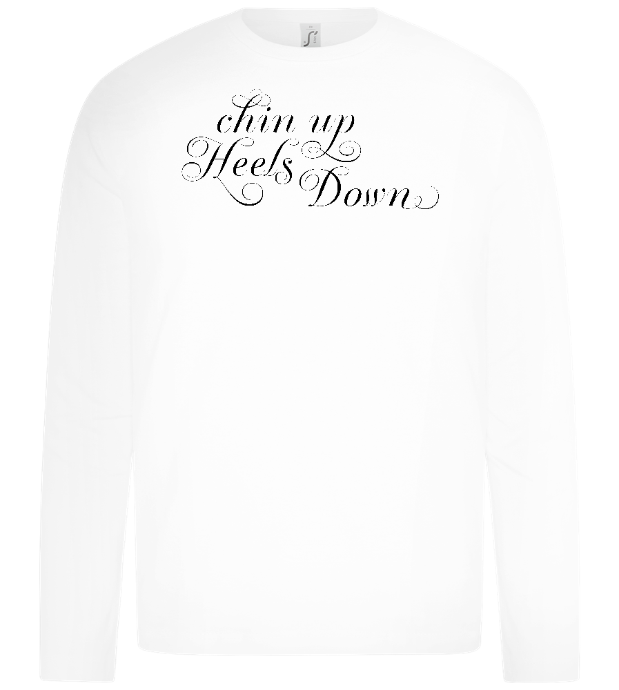 Chin Up Heels Down Design - Premium kids long sleeve t-shirt_WHITE_front