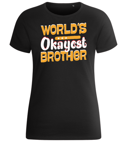 World's Okayest Brother Design - Basic women's fitted t-shirt_DEEP BLACK_front