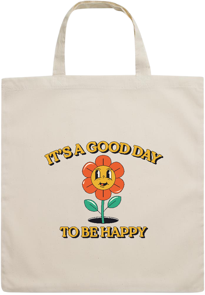 Its a Good Day to be Happy Design - Essential short handle cotton tote bag_BEIGE_front