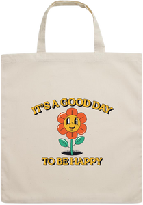 Its a Good Day to be Happy Design - Essential short handle cotton tote bag