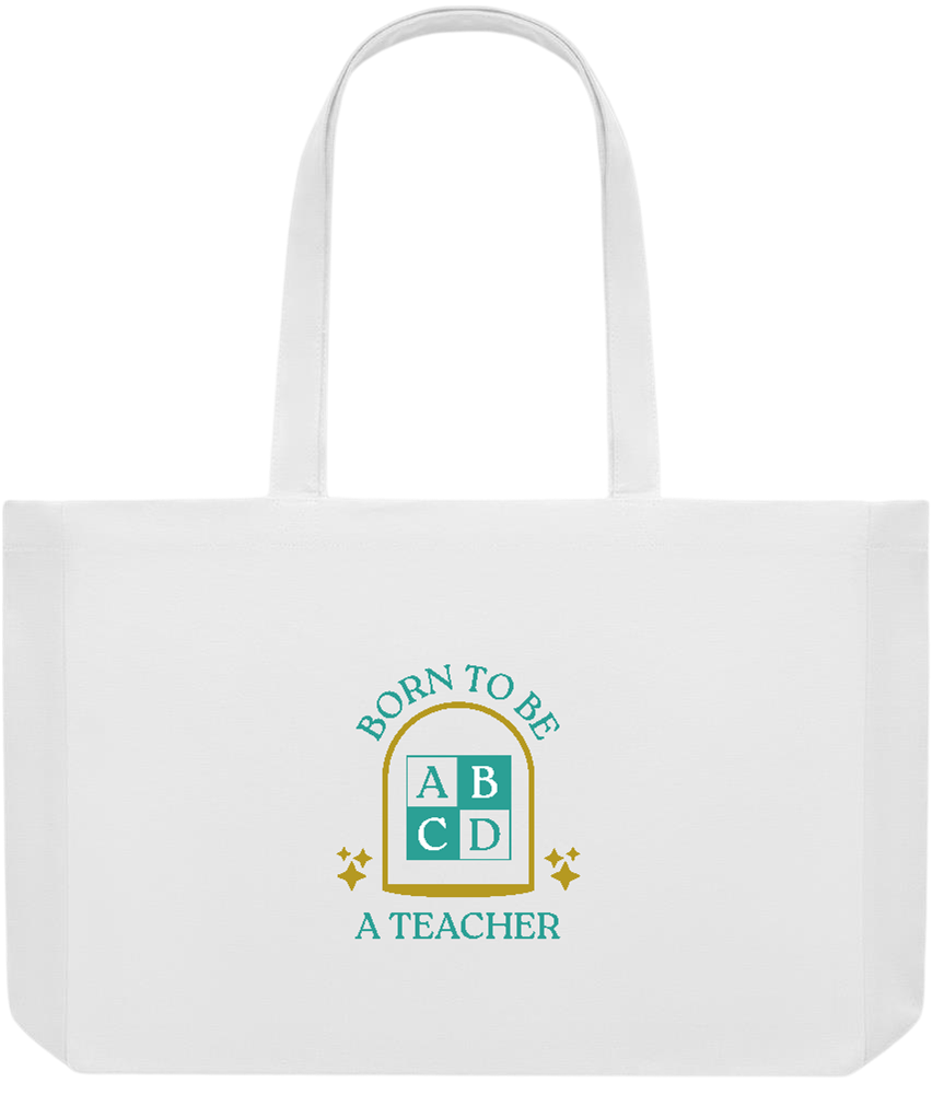 Born to be a Teacher Design - Premium large recycled shopping tote bag_WHITE_front