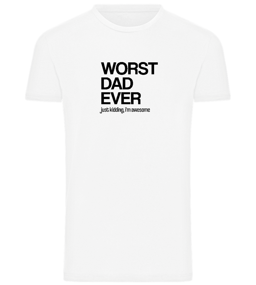 The Worst Dad Ever Design - Comfort men's t-shirt_WHITE_front