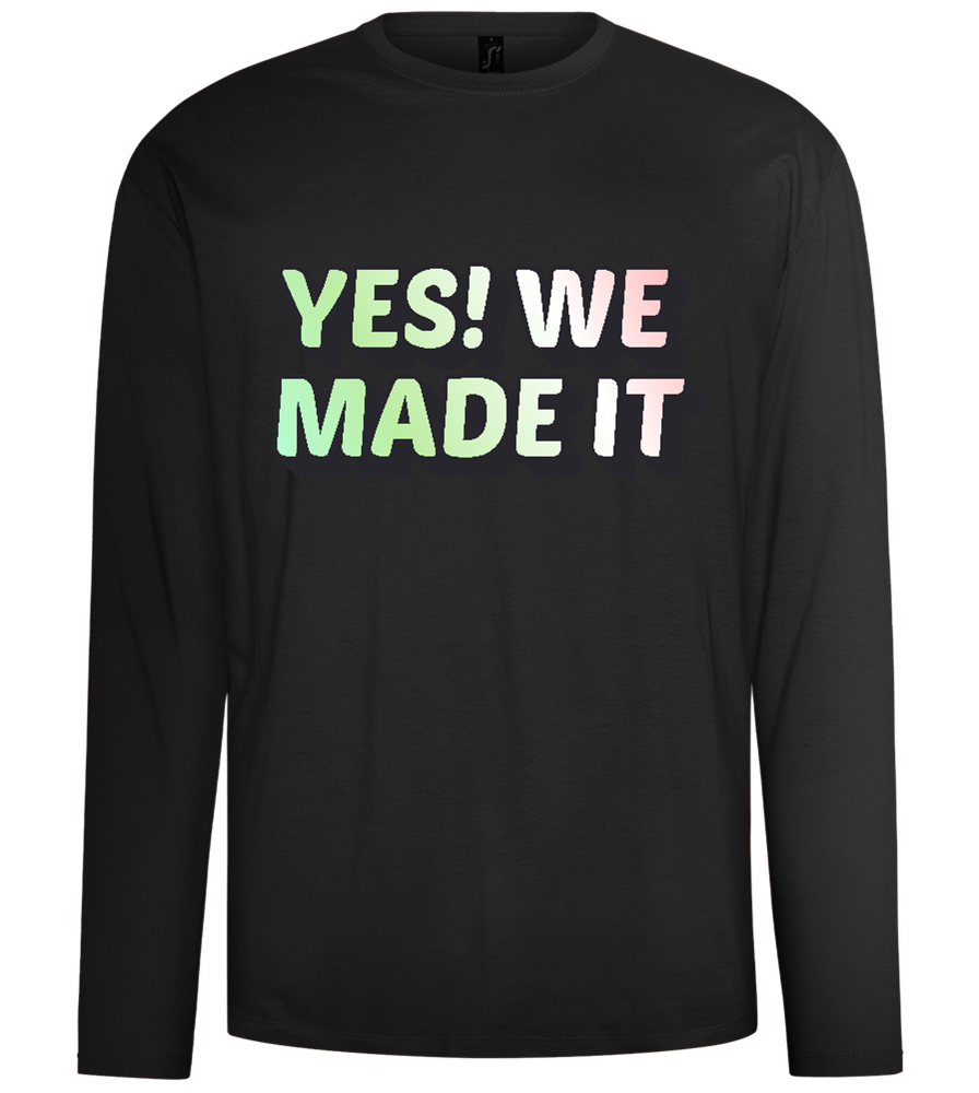 Yes! We Made It Design - Comfort men's long sleeve t-shirt_DEEP BLACK_front