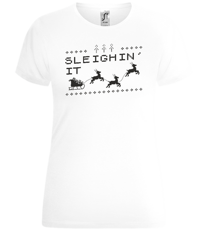 Sleighin' It Christmas Design - Comfort women's t-shirt_WHITE_front