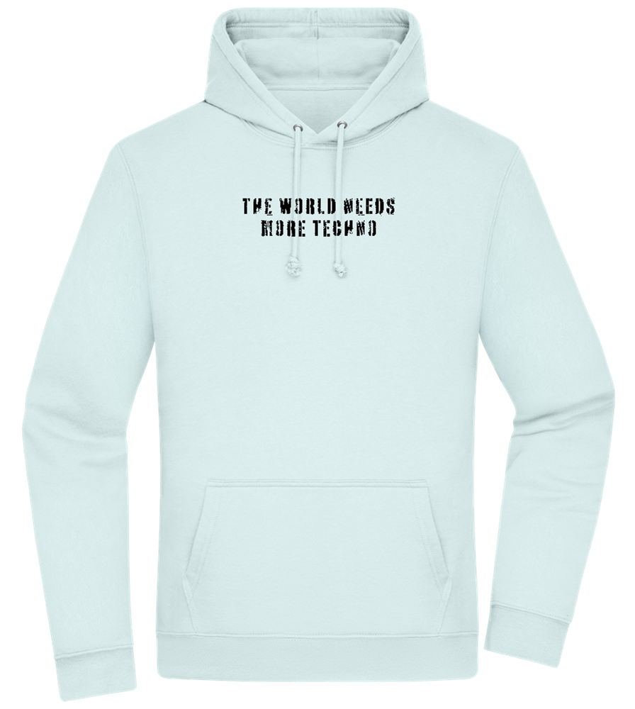 The World Needs More Techno Design - Premium Essential Unisex Hoodie_ARCTIC BLUE_front