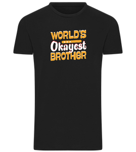 Worlds Okay-est Brother Design - Comfort men's t-shirt