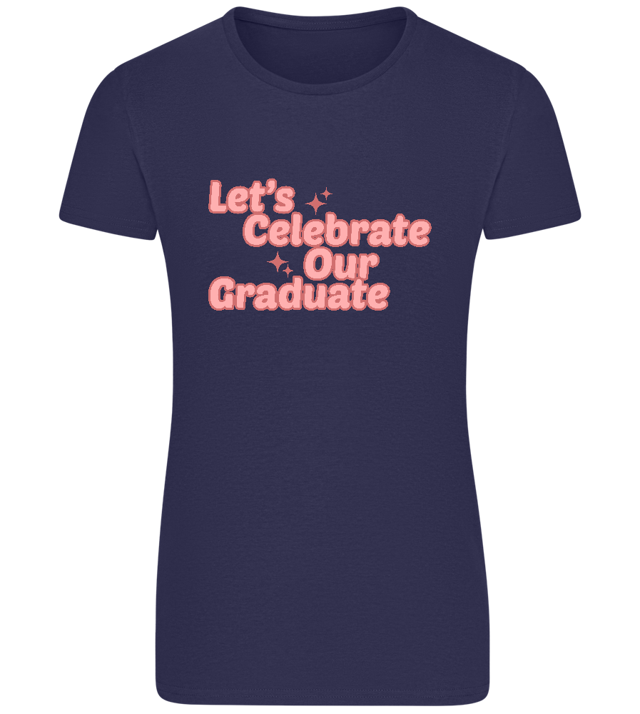 Let's Celebrate Our Graduate Design - Basic women's fitted t-shirt_FRENCH NAVY_front