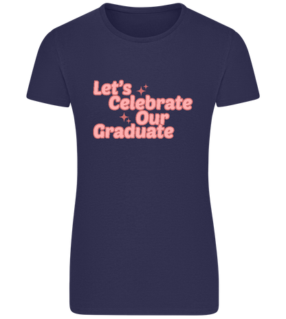Let's Celebrate Our Graduate Design - Basic women's fitted t-shirt_FRENCH NAVY_front