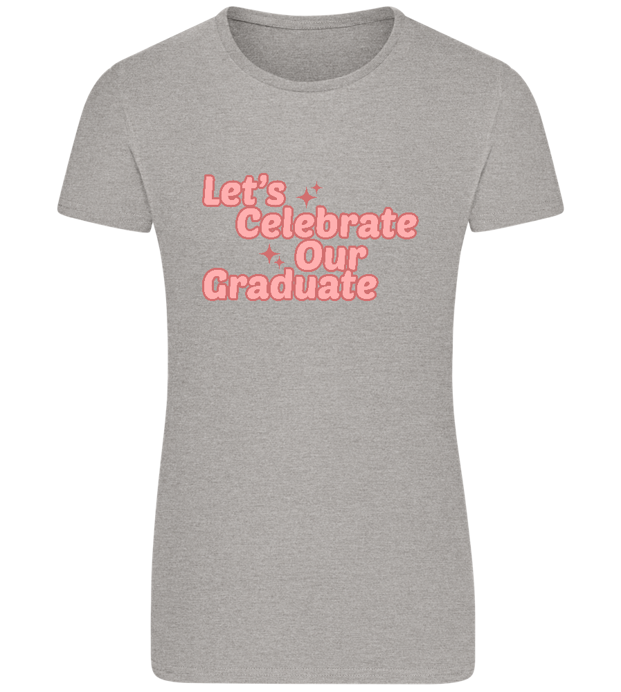 Let's Celebrate Our Graduate Design - Basic women's fitted t-shirt_ORION GREY_front