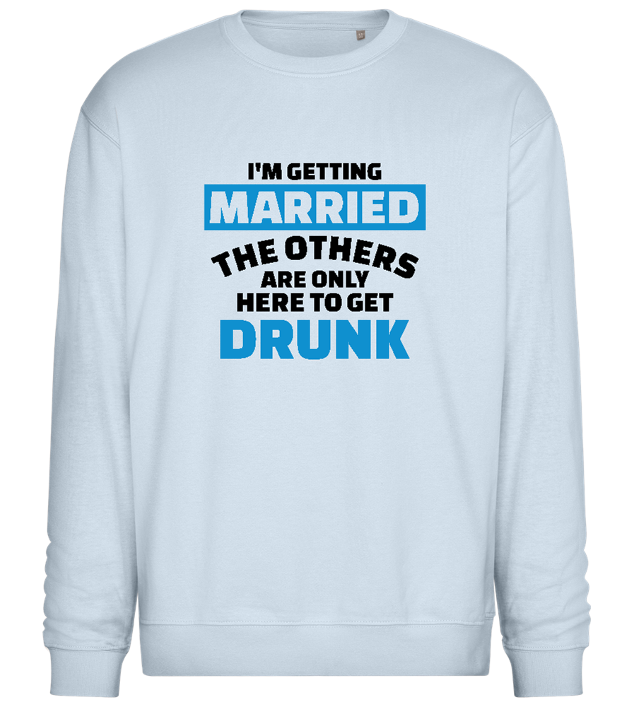 Here To Get Drunk Design - Comfort Essential Unisex Sweater_CREAMY BLUE_front