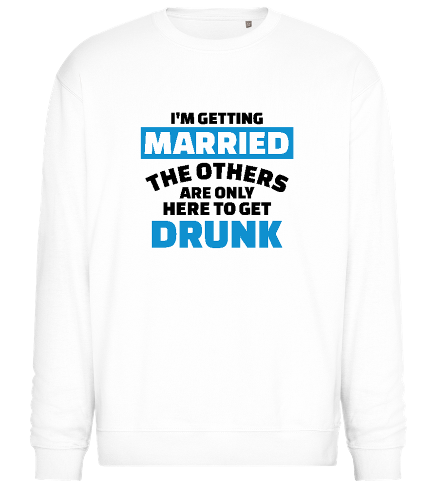 Here To Get Drunk Design - Comfort Essential Unisex Sweater_WHITE_front