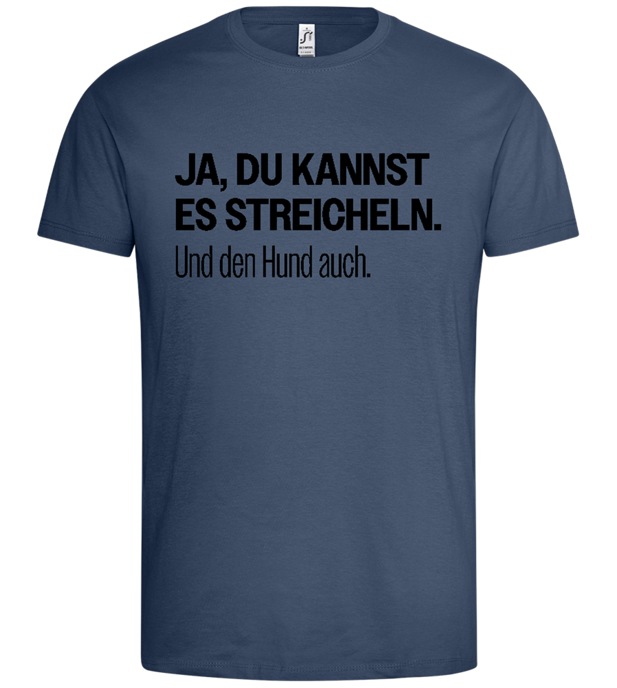 Du Kannst Streicheln Design - Premium men's t-shirt_DENIM_front