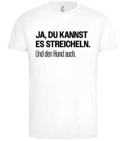 Du Kannst Streicheln Design - Premium men's t-shirt_WHITE_front