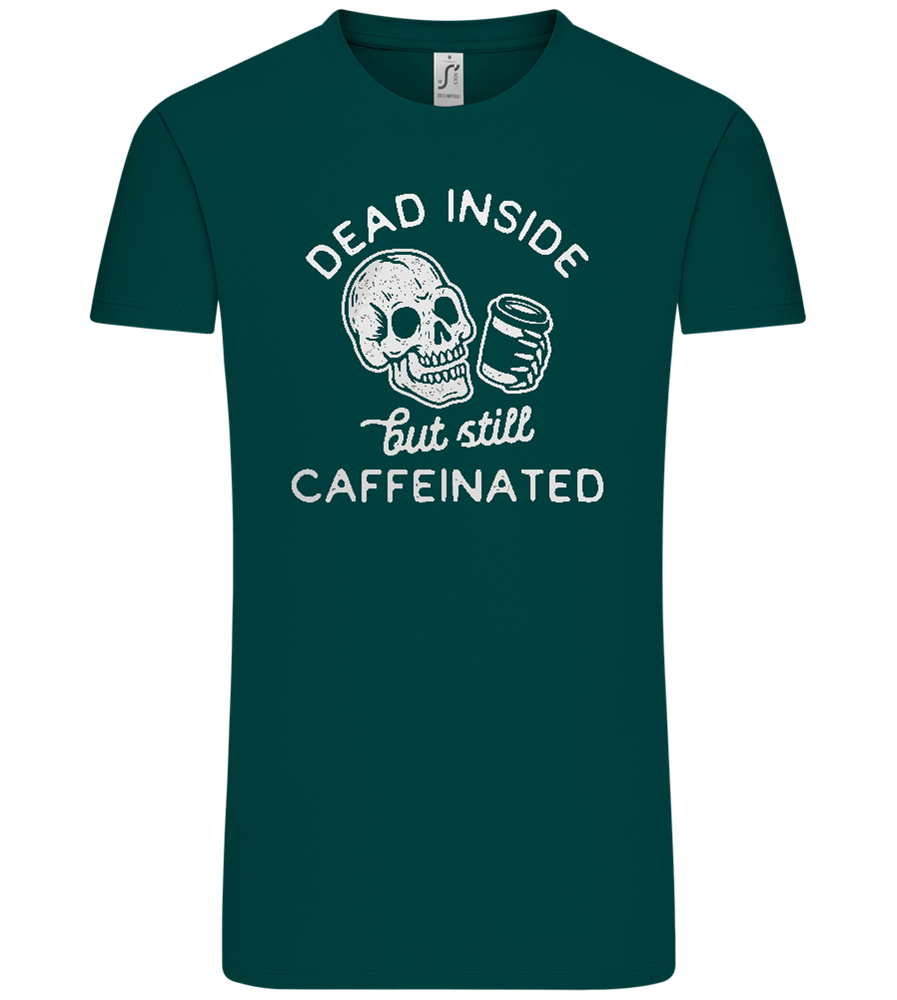 Dead Inside Caffeinated Design - Comfort Unisex T-Shirt_GREEN EMPIRE_front